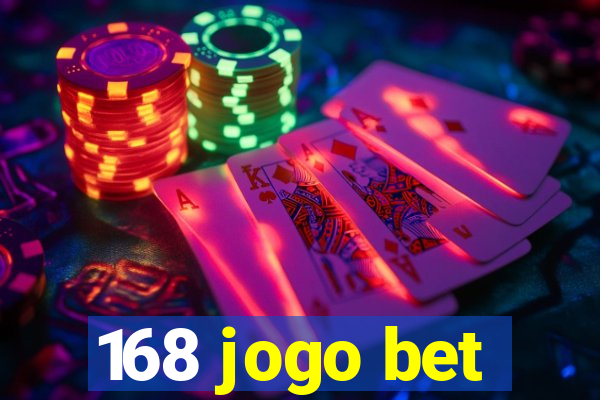 168 jogo bet
